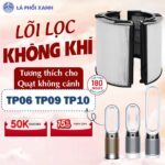 Lõi lọc tương thích cho quạt không cánh TP06 | TP07 | TP09 | TP10 - Màng lọc không khí chất lượng cho quạt không cánh