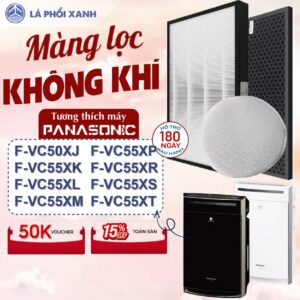 Màng lọc  tương thích máy Panasonic F-VC50XJ, F-VC55XK, F-VC55XL, F-VC55XM, F-VC55XP, F-VC55XR, F-VC55XS, F-VC55XT