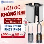 Lõi lọc tương thích cho quạt không cánh PH01 PH02 PH03 PH04 - Màng lọc không khí chất lượng cho quạt PH01 PH02 PH03
